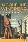 Leaving Everything Most Loved (Maisie Dobbs, Bk 10) (Larger Print)