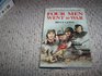 Four Men Went to War The Stories of Odell Dobson American Air Gunner George Paine British Paratrooper Helmut Steiner German Panzer Driver Ant