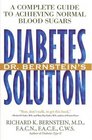 Dr Bernstein's Diabetes Solution  A Complete Guide to Achieving Normal Blood Sugars