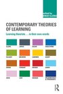 Contemporary Theories of Learning: Learning Theorists  In Their Own Words