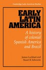 Early Latin America  A History of Colonial Spanish America and Brazil