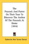 The Peacock And Parrot On Their Tour To Discover The Author Of The Peacock At Home