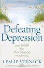 Defeating Depression Real Hope for LifeChanging Wholeness