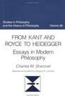 From Kant and Royce to Heidegger Essays in Modern Philosophy