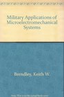 Military Applications of Microelectromechanical Systems
