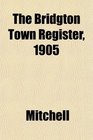 The Bridgton Town Register 1905