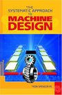 The Systematic Approach To Machine Design
