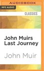 John Muirs Last Journey South to the Amazon and East to Africa
