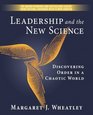Leadership and the New Science Discovering Order in a Chaotic World