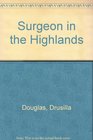 Surgeon in the Highlands