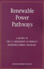 Renewable Power Pathways A Review of The US Department of Energy's Renewable Energy Programs