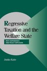 Regressive Taxation and the Welfare State Path Dependence and Policy Diffusion