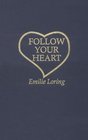 Follow Your Heart