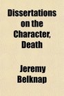 Dissertations on the Character Death
