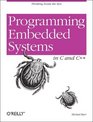 Programming Embedded Systems in C and C