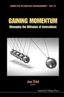 Gaining Momentum Managing the Diffusion of Innovations