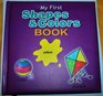 My First Shapes and Colors Book