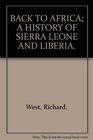 Back to Africa A history of Sierra Leone and Liberia