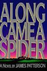 Along Came a Spider (Alex Cross, Bk 1)