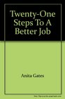 21 Steps to a Better Job