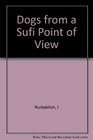 Dogs from a Sufi Point of View