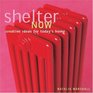 Shelter Now  Creative Ideas for Today's Home