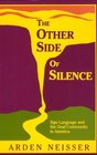 The Other Side of Silence: Sign Language and the Deaf Community in America