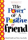 The Power of a Positive Friend  Gift Edition