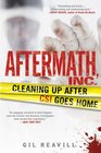 Aftermath, Inc.: Cleaning Up After CSI Goes Home