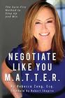 Negotiate Like YOU MATTER The Sure Fire Method to Step Up and Win