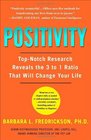 Positivity TopNotch Research Reveals the 3 to 1 Ratio That Will Change Your Life