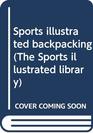 Sports illustrated backpacking