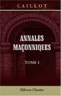 Annales maonniques Tome 1