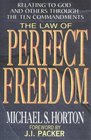 Law of Perfect Freedom Relating to God and Others Through the Ten Commandments