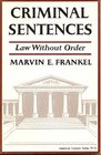 Criminal Sentences  Law Without Order