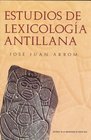 Estudios de Lexicologia Antillana / Taino