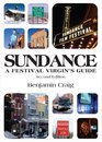 Sundance  A Festival Virgin's Guide