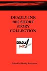Deadly Ink 2010 Short Story Collection