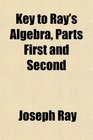 Key to Ray's Algebra Parts First and Second