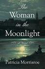 The Woman in the Moonlight A Novel