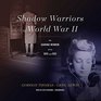 Shadow Warriors of World War II The Daring Women of the OSS and SOE