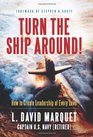 Turn the Ship Around!: How to Create Leadership at Every Level