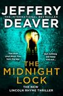 The Midnight Lock A riveting new Lincoln Rhyme thriller from the Sunday Times bestselling author of The Goodbye Man