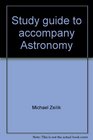 Study guide to accompany Astronomy The evolving universe