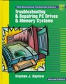 Troubleshooting and Repairing PC Drives and Memory Systems