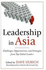 Leadership in Asia Challenges Opportunities and Strategies From Top Global Leaders