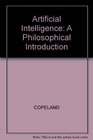 Artificial Intelligence A Philosophical Introduction