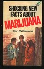 Shocking New Facts About Marijuana