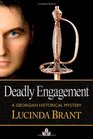 Deadly Engagement: A Georgian Historical Mystery
