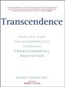 Transcendence Healing and Transformation Through Transcendental Meditation
